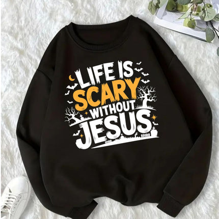 Life Is Scary Without Jesus Halloween Sweatshirt
