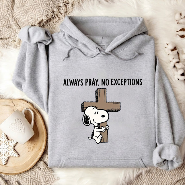 Always Pray No Exceptions Hoodie
