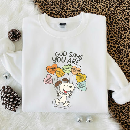 God says you are Sweatshirt
