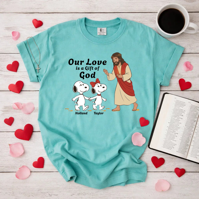 Comfort Colors Our Love is a gift of God T-Shirt
