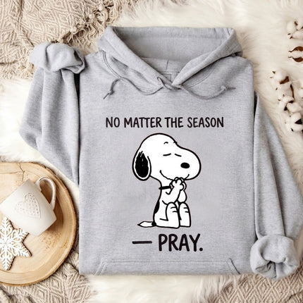 No Matter The Season Pray Hoodie