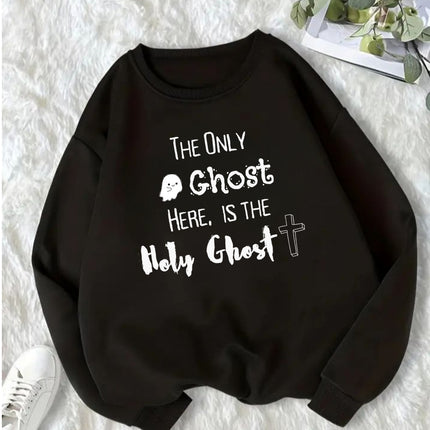 The Ghost I Only Need Is the Holy Ghost - Halloween Sweatshirt