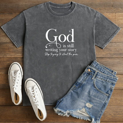 God is still writing Christian T-Shirt