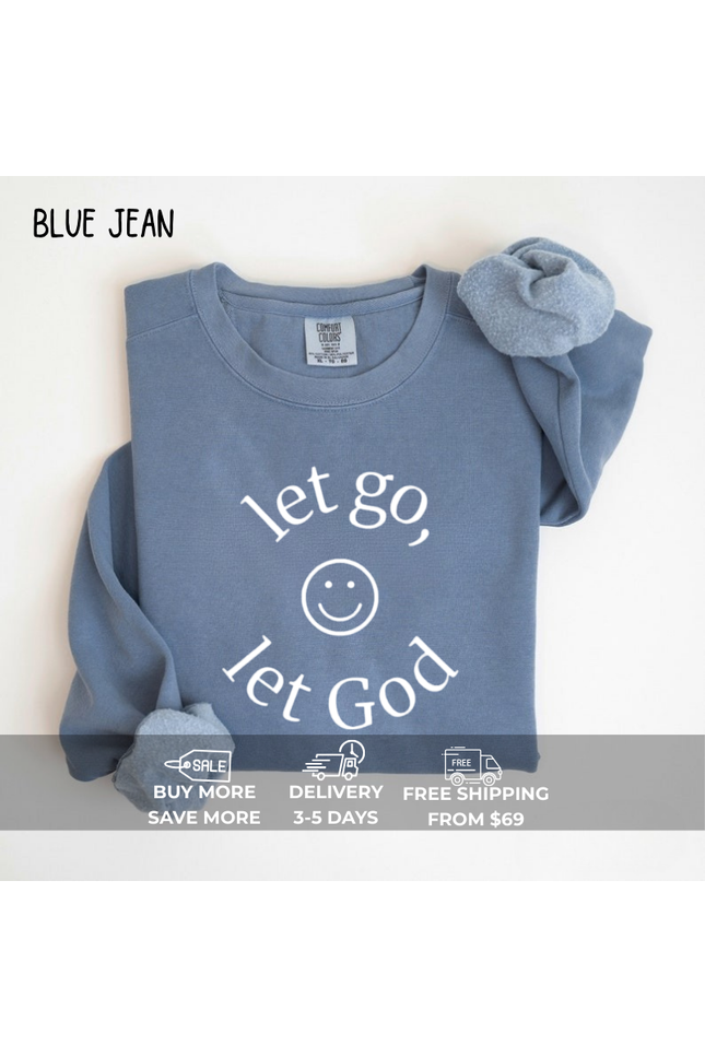 Comfort Colors Let Go Let God Christian Sweatshirt