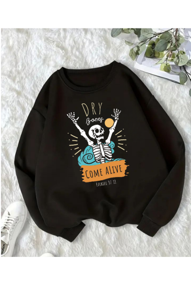 Dry Bones Come Alive Sweatshirt