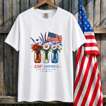 Comfort Colors 250th America Faith Freedom Hope Mason Jars T-Shirt