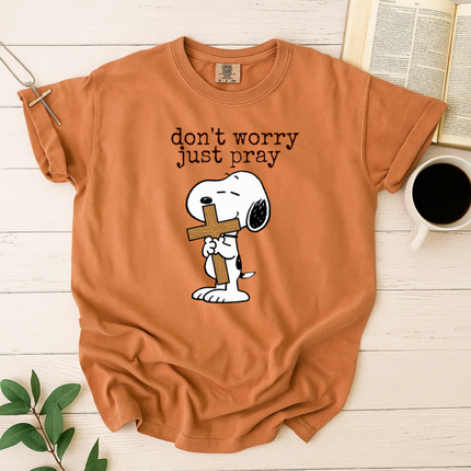 Comfort Colors Don't Worry Just Pray T-Shirt