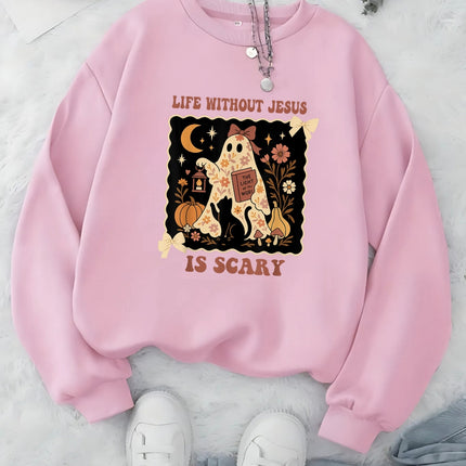Life Without Jesus Is Scary Sweatshirt