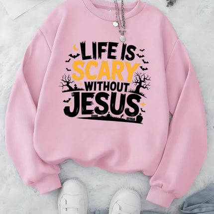 Life Is Scary Without Jesus Halloween Sweatshirt