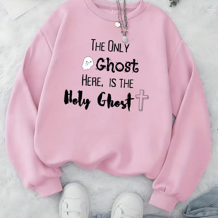 The Ghost I Only Need Is the Holy Ghost - Halloween Sweatshirt