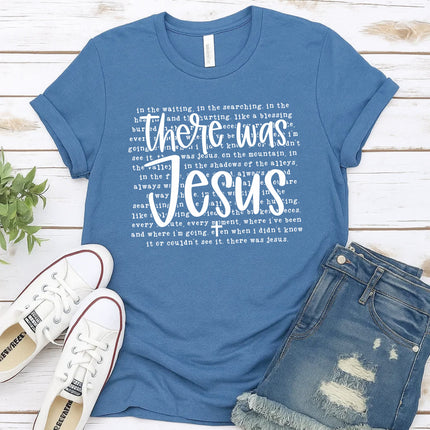 Comfort Colors There Was Jesus Graphic Tee