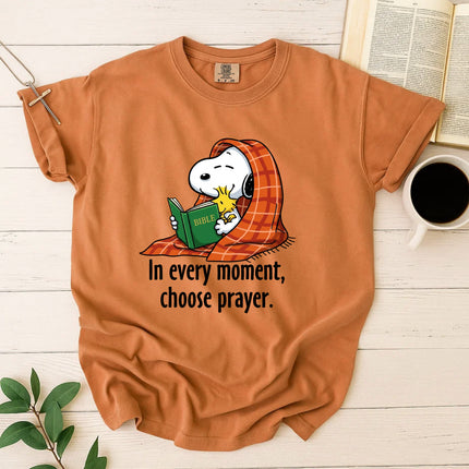 Comfort Colors choose prayer In every moment T-Shirt