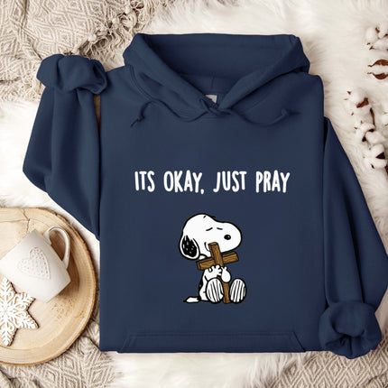 It's Okay, Just Pray Gildan Hoodie