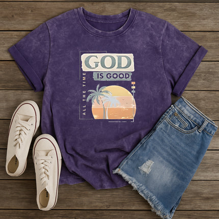 God is Good All The Time T-Shirt