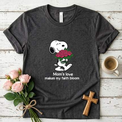 Mom's Love Makes My Faith Bloom Christian T-Shirt