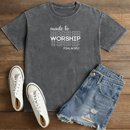 Made to Worship T-Shirt