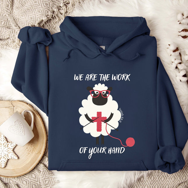 We Are The Work Of Your Hand Gildan Hoodie
