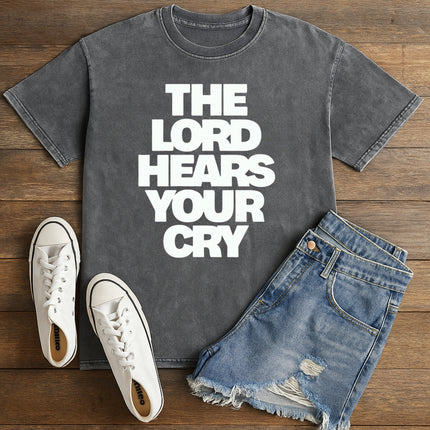 The Lord Hears Your Cry T-Shirt