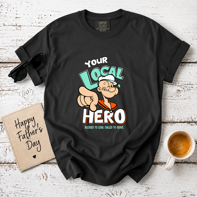 Comfort Colors Your Local Hero Blessed To Lead T-Shirt
