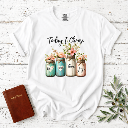 Comfort Colors Today I Choose Floral Mason Jars T-Shirt
