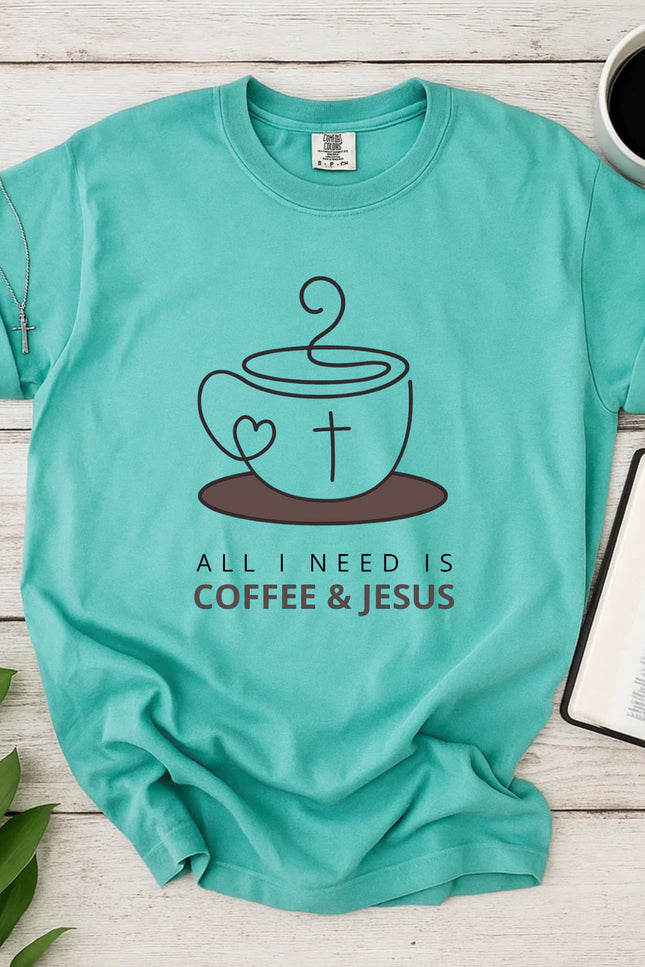 Comfort Colors All I Need Is Coffee and Jesus T-Shirt