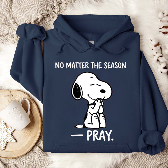 No Matter The Season Pray Hoodie