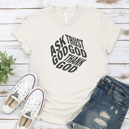 Comfort Colors Ask God Trust God Thank God Christian T-Shirt