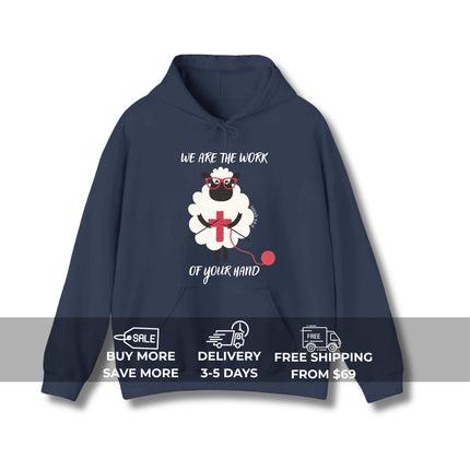 We Are The Work Of Your Hand Gildan Hoodie