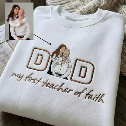 Dad My first teacher of faith Embroidered Sweatshirt
