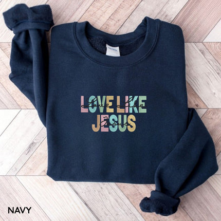 Love Like Jesus Embroidery Sweatshirt