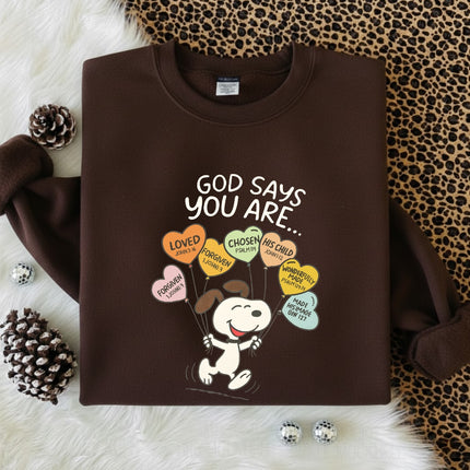 God says you are Sweatshirt