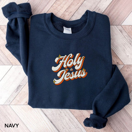 Holy is Jesus Embroidery Sweatshirt