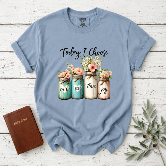 Comfort Colors Today I Choose Floral Mason Jars T-Shirt