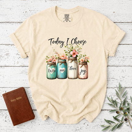 Comfort Colors Today I Choose Floral Mason Jars T-Shirt