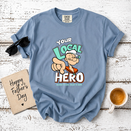 Comfort Colors Your Local Hero Blessed To Lead T-Shirt