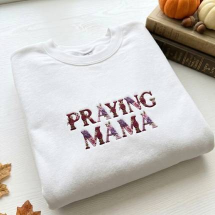 Praying Mama Embroidered Sweatshirt