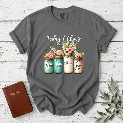 Comfort Colors Today I Choose Floral Mason Jars T-Shirt