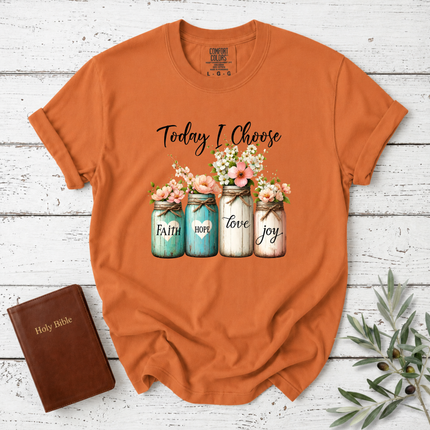 Comfort Colors Today I Choose Floral Mason Jars T-Shirt