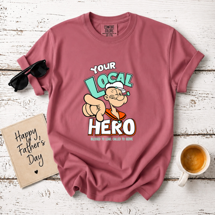 Comfort Colors Your Local Hero Blessed To Lead T-Shirt
