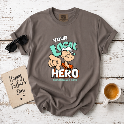 Comfort Colors Your Local Hero Blessed To Lead T-Shirt