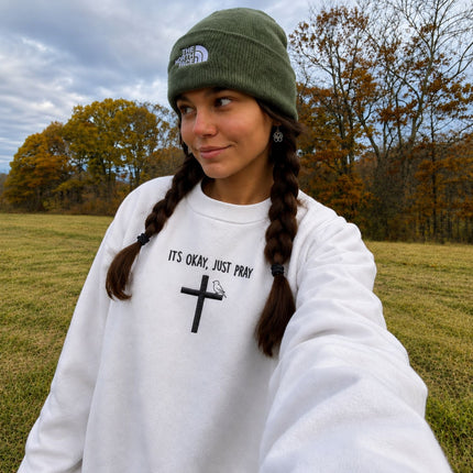 It's Okay Just Pray Embroidered Sweatshirt