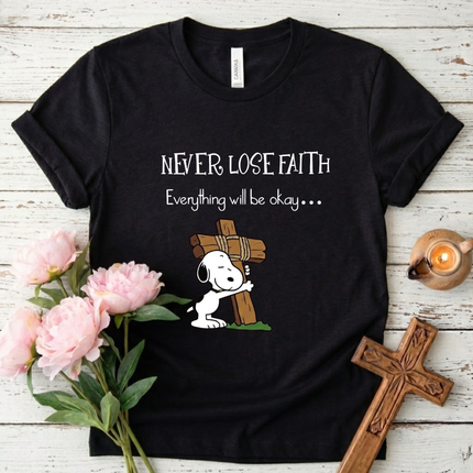 Never Lose Faith T-Shirt