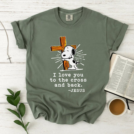 Comfort Colors I Love You To The Cross And Back T-Shirt