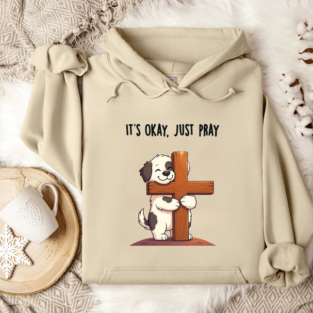 It's Okay, Just Pray Cute Dog Gildan Hoodie