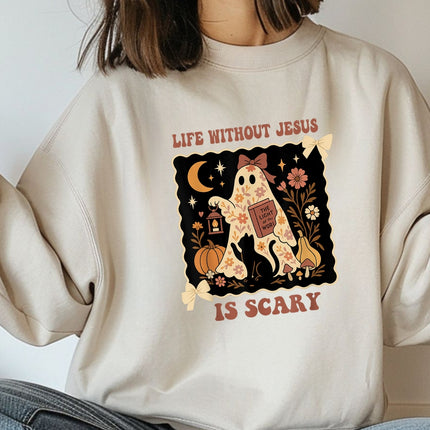 Life Without Jesus Is Scary Sweatshirt