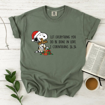 Let Everything You Do Be Done In Love T-Shirt