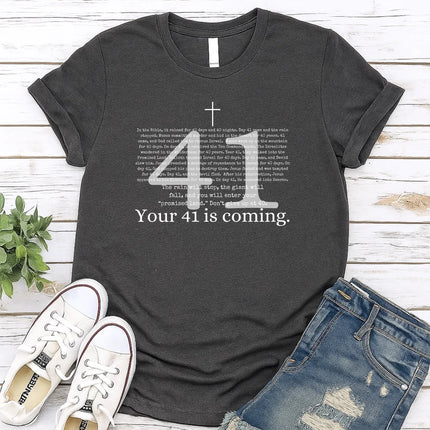 Comfort Colors Your 41 is Coming Graphic Tee