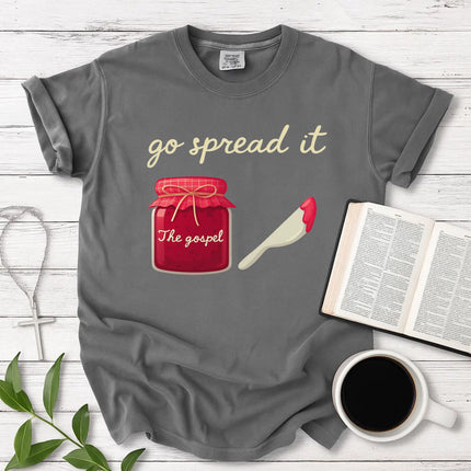 Comfort Colors Go Spread It T-Shirt