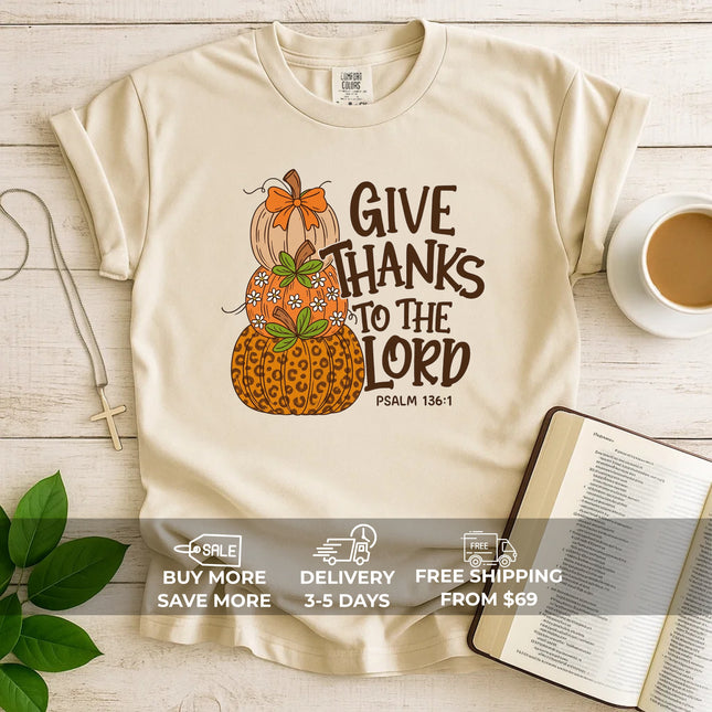 Comfort Colors Give Thanks To The Lord T-Shirt