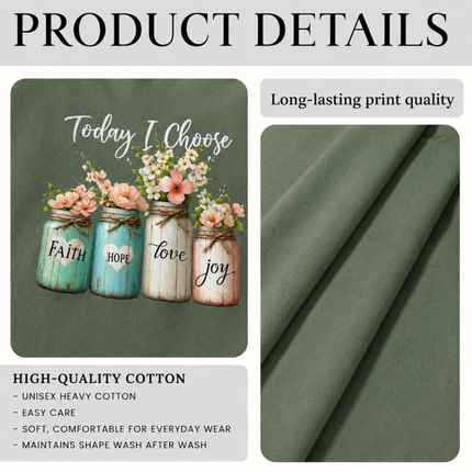 Comfort Colors Today I Choose Floral Mason Jars T-Shirt
